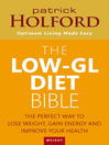 The Low-GL Diet Bible (eBook): The Perfect Way to Lose Weight, Gain Energy and Improve Your Health